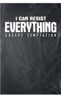 I Can Resist Everything Except Temptation: I Can Resist Everything Notepad - Temptation Addiction Recovery Notebook - 6x9 108 Page Journal For Men & Women