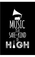 Music Is a Safe Kind of High