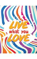 Live What You Love: Weekly Planner 2019 - Weekly Views with To-Do Lists, Funny Holidays & Inspirational Quotes - 2019 Organizer with Vision Board, Notes and Much More -(2019 Planners)