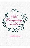 Do Everything in Love