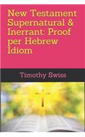 New Testament Supernatural & Inerrant