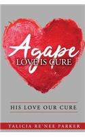 Agape Love Is Cure