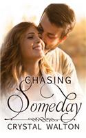 Chasing Someday