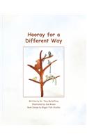 Hooray for a Different Way