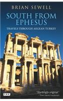 South from Ephesus: Travels Through Aegean Turkey