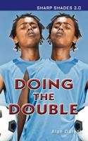 Doing the Double (Sharp Shades): (Sharp Shades)