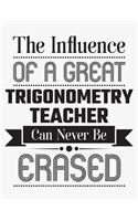 The Influence of a Great Trigonometry Teacher Can Never Be Erased
