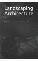Landscaping Architecture