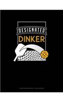 Designated Dinker