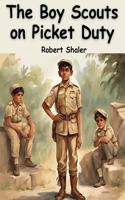 Boy Scouts on Picket Duty by Robert Shaler