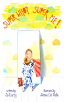 Super Who? Super Me!