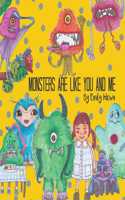 Monsters Are Like You And Me