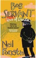 Bob Servant: Hero of Dundee