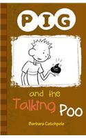 PIG and the Talking Poo