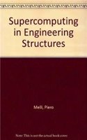 Supercomputing in Engineering Structures