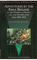 Adventures in the Rifle Brigade, in the Peninsula, France and the Netherlands from 1809-1815