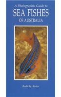 Photographic Guide to Sea Fishes of Australia