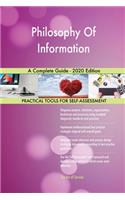 Philosophy Of Information A Complete Guide - 2020 Edition