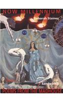 Now Millenium / Poems from the Madhouse