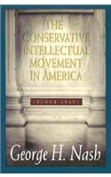 Conservative Intellectual Movement in America since 1945