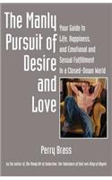 Manly Pursuit of Desire and Love