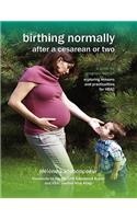 Birthing Normally After a Cesarean or Two (American Edition)