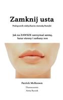 Zamknij USTA Podrecznik Oddychania Metoda Butejki: Jak Na Zawsze Zatrzymac Astme