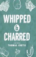 Whipped & Charred