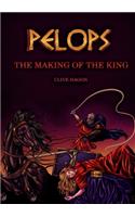 Pelops, The Making of the King