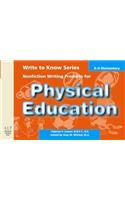 Write to Know: Nonfiction Writing Prompts for Elementary Physical Education