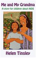 Me and My Grandma: A Story for Children about AIDS