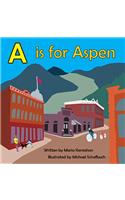 A is for Aspen