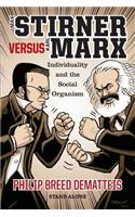 Max Stirner Versus Karl Marx