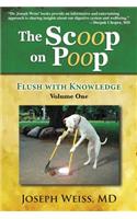 Scoop on Poop!: Flush with Knowledge, Volume One