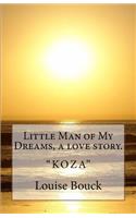 Little Man of My Dreams, a love story.