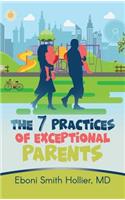 The 7 Practices of Exceptional Parents