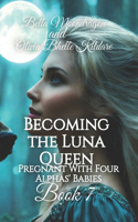 Becoming the Luna Queen