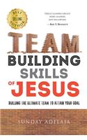 Team building skills of Jesus