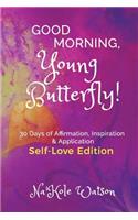 Good Morning, Young Butterfly