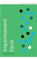 Impermanent Facts