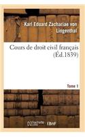 Cours de Droit Civil Français. Tome 1