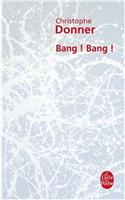 Bang ! Bang !