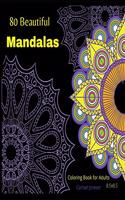 80 Beautiful MandalasColoring book for Adults: The most Amazing Mandalas for Relaxation and Stress Relief