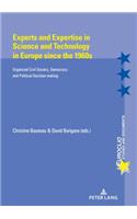 Experts and Expertise in Science and Technology in Europe Since the 1960s