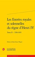 Les Entrees Royales Et Solennelles Du Regne d'Henri IV Dans Les Villes Francaises