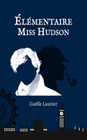 Élémentaire Miss Hudson