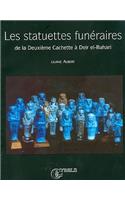 Les Statuettes Funéraires de la Deuxième Cachette À Deir El-Bahari