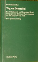 Weg Von Oesterreich Das Weltkriegsexil Von Masaryk Und Benes Im Spiegel Ihrer