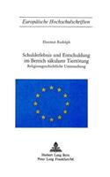 Schulderlebnis und Entschuldigung im Bereich saekularer Tiertoetung