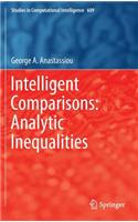 Intelligent Comparisons: Analytic Inequalities